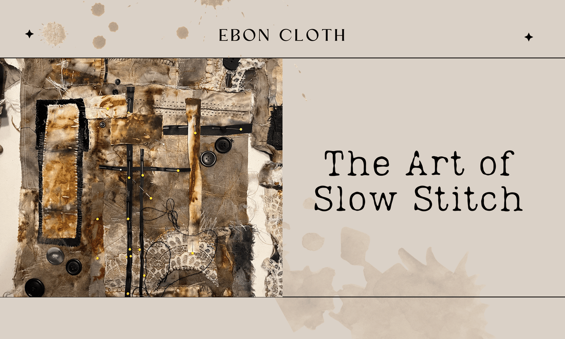 The Art of Slow Stitch: A Journey into Mindful Crafting