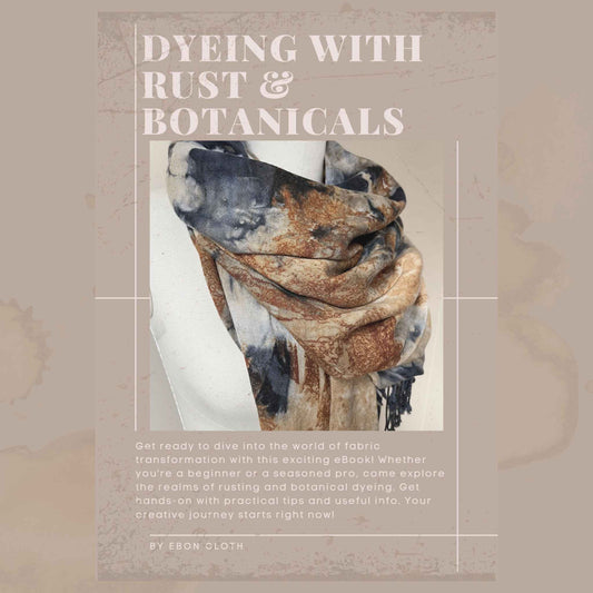 Dyeing With Rust & Botanicals Ebook